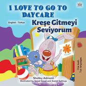 I Love to Go to Daycare Kree Gitmeyi Seviyorum