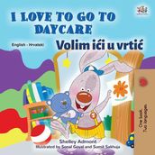 I Love to Go to Daycare Volim ii u vrti