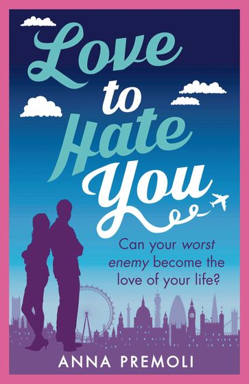 Love to Hate You - Anna Premoli