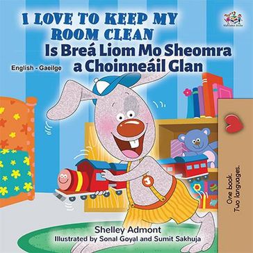 I Love to Keep My Room Clean Is Breá Liom Mo Sheomra a Choinneáil Glan - Shelley Admont - KidKiddos Books