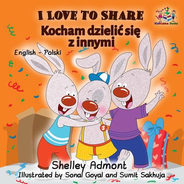 I Love to Share (English Polish Bilingual Book) - Shelley Admont - KidKiddos Books
