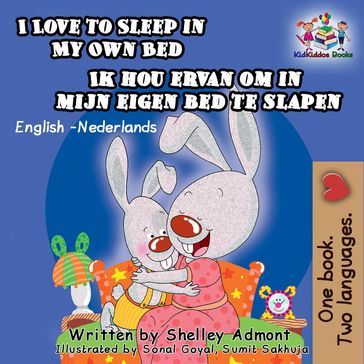 I Love to Sleep in My Own Bed Ik hou ervan om in mijn eigen bed te slapen - KidKiddos Books - Shelley Admont