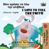 I Love to Tell the Truth (Bilingual Greek)
