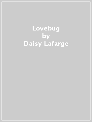 Lovebug - Daisy Lafarge