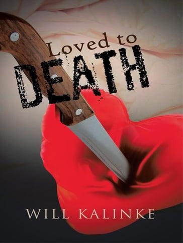 Loved to Death - Will Kalinke