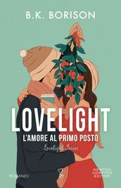 Lovelight. L amore al primo posto