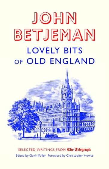 Lovely Bits of Old England - John Betjeman