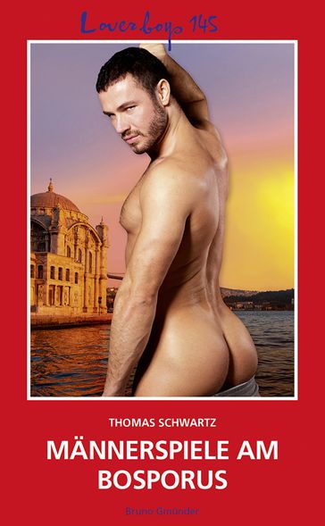 Loverboys 145: Männerspiele am Bosporus - Thomas Schwartz