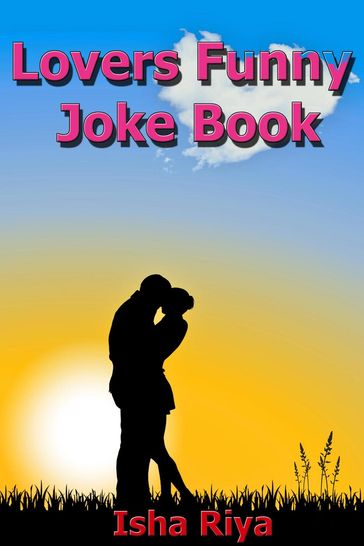 Lovers Funny Joke Book - Isha Riya