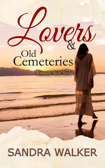 Lovers & Old Cemeteries - Sandra Walker