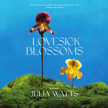 Lovesick Blossoms - Julia Watts