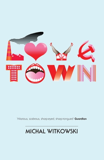 Lovetown - Michal Witkowski