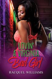 Lovin  a Virginia Bad Girl