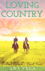 Loving Country (Collins Ranch - Book Four)