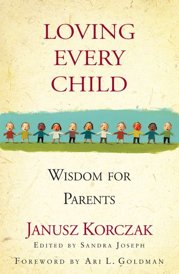 Loving Every Child - JANUSZ KORCZAK