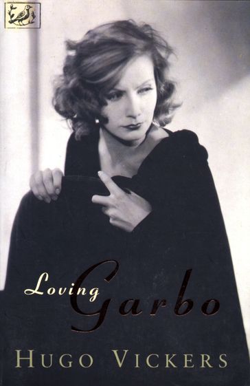Loving Garbo - Hugo Vickers