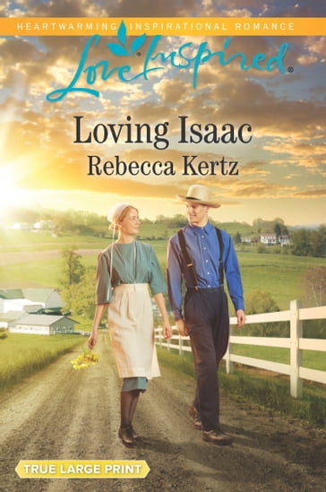 Loving Isaac (Mills & Boon Love Inspired) (Lancaster County Weddings, Book 5) - Rebecca Kertz