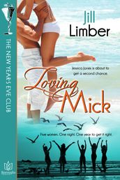 Loving Mick: The New Year s Eve Club, Book One
