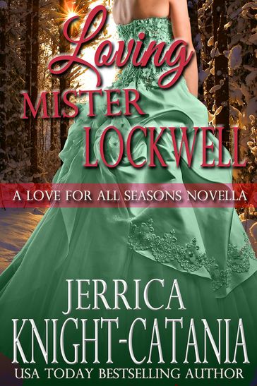 Loving Mister Lockwell (Regency Christmas Novella) - Jerrica Knight-Catania