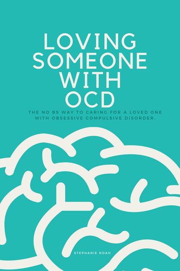 Loving Someone With OCD - Stephanie Noah