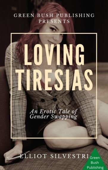 Loving Tiresias - Elliot Silvestri