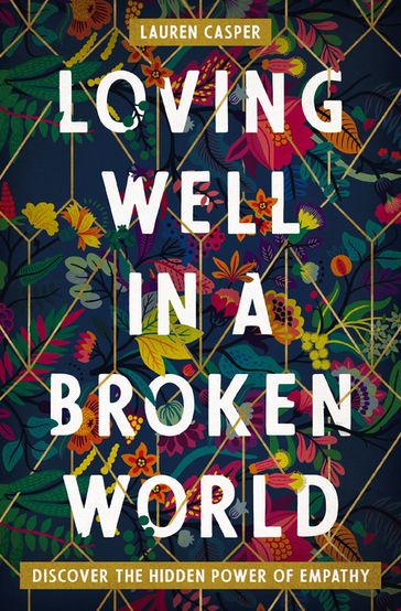 Loving Well in a Broken World - Lauren Casper