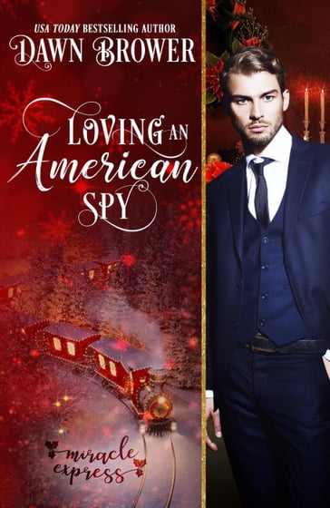 Loving an American Spy: Miracle Express - Dawn Brower - Miracle Express