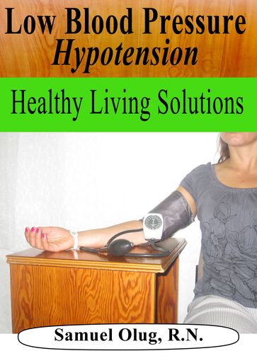 Low Blood Pressure: Hypotension - Samuel Olug