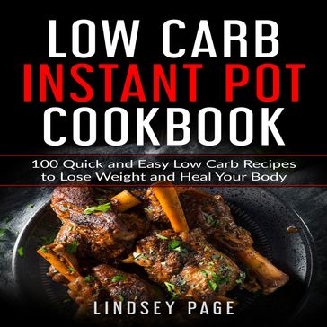 Low Carb Instant Pot Cookbook - Lindsey Page