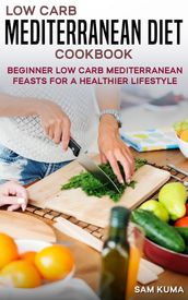 Low Carb Mediterranean Diet Cookbook