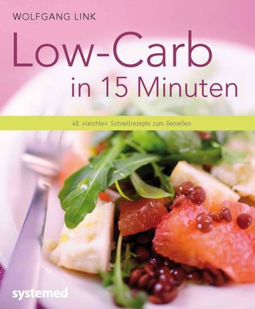 Low-Carb in 15 Minuten - Wolfgang Link