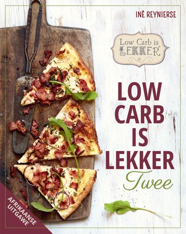 Low Carb is Lekker Twee - Inè Reynierse