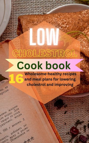 Low Cholesterol Cookbook - Dulcie Price