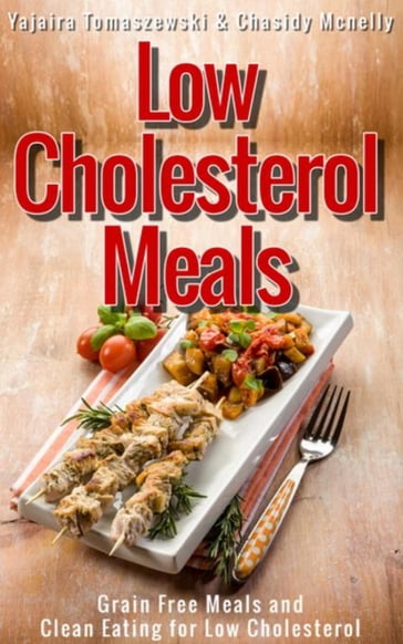Low Cholesterol Meals - Yajaira Tomaszewski - Mcnelly Chasidy