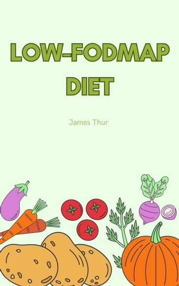 Low-FODMAP Diet - James Thur