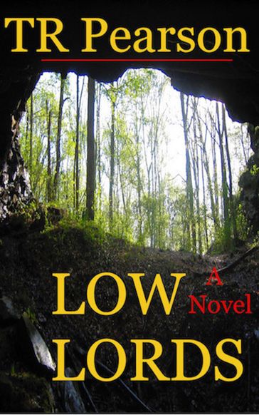 Low Lords - T. R. Pearson