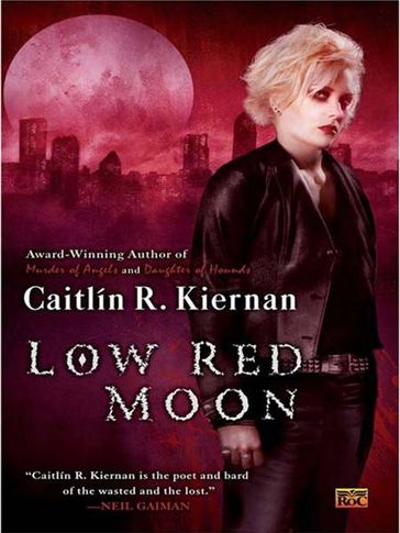 Low Red Moon - Caitlin R. Kiernan