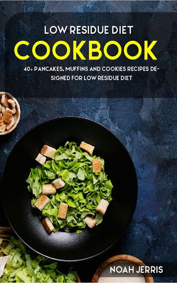 Low Residue Diet Cookbook - Noah Jerris