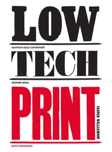 Low-Tech Print - Caspar Williamson