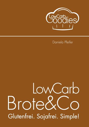 LowCarb Brote & Co - Daniela Pfeifer