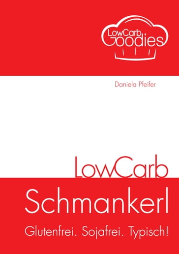 LowCarb Schmankerl - Daniela Pfeifer