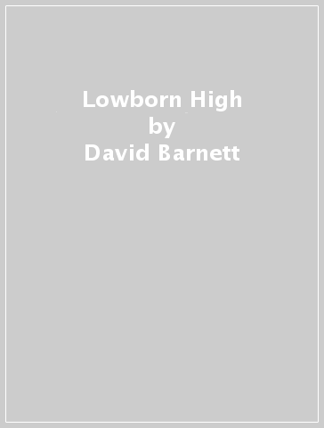 Lowborn High - David Barnett