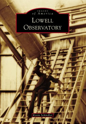 Lowell Observatory - Kevin Schindler