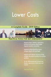 Lower Costs A Complete Guide - 2019 Edition