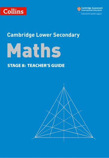 Lower Secondary Maths Teacher's Guide: Stage 8 (Collins Cambridge Lower Secondary Maths) - Alastair Duncombe - Amanda George - Belle Cottingham - Brian Speed - Claire Powis - Rob Ellis