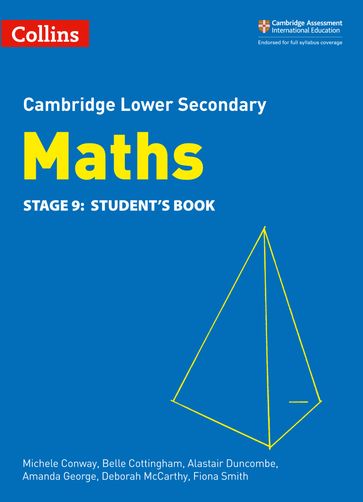Lower Secondary Maths Student's Book: Stage 9 (Collins Cambridge Lower Secondary Maths) - Michele Conway - Belle Cottingham - Alastair Duncombe - Amanda George - Deborah McCarthy - Fiona Smith - Caroline Fawcus