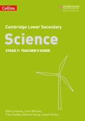 Lower Secondary Science Teacher s Guide: Stage 7 (Collins Cambridge Lower Secondary Science)