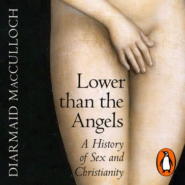 Lower than the Angels - Diarmaid MacCulloch