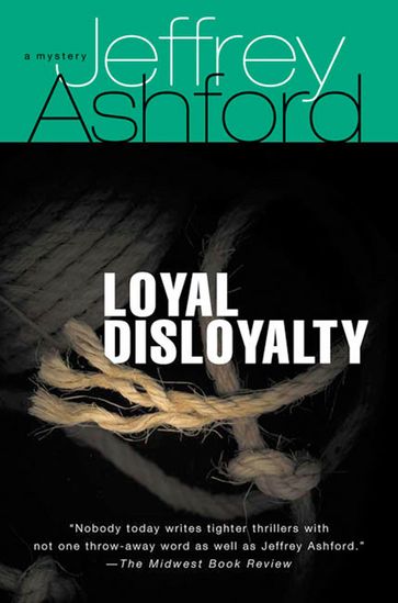 Loyal Disloyalty - Jeffrey Ashford