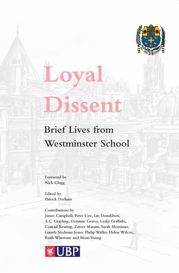 Loyal Dissent - A. C. Grayling - Ian Donaldson - James Campbell - Nick Clegg - Patrick Derham - Peter Cox